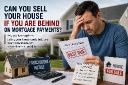 Can You Sell Your House If You Are Behind on Mortgage Payments?