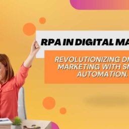 rpa-in-digital-marketing-transforming-brand-connection-and-development